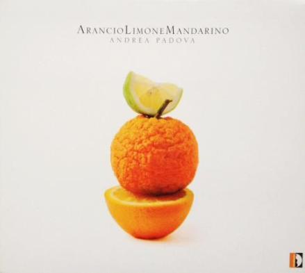 Andrea Padova - "Arancio Limone Mandarino" - MIX